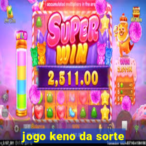 jogo keno da sorte